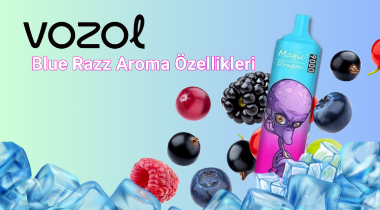 Blue Razz Aroma Özellikleri